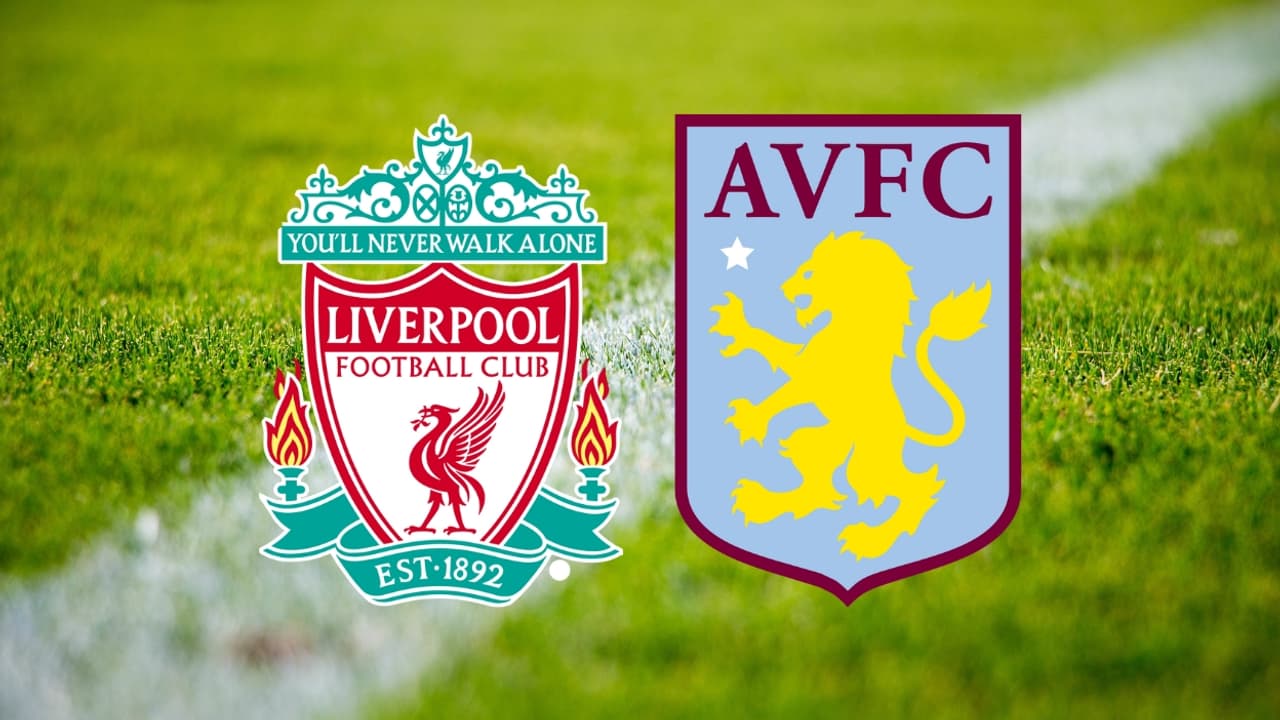 Liverpool Aston Villa à quelle heure et sur quelle chaîne voir le