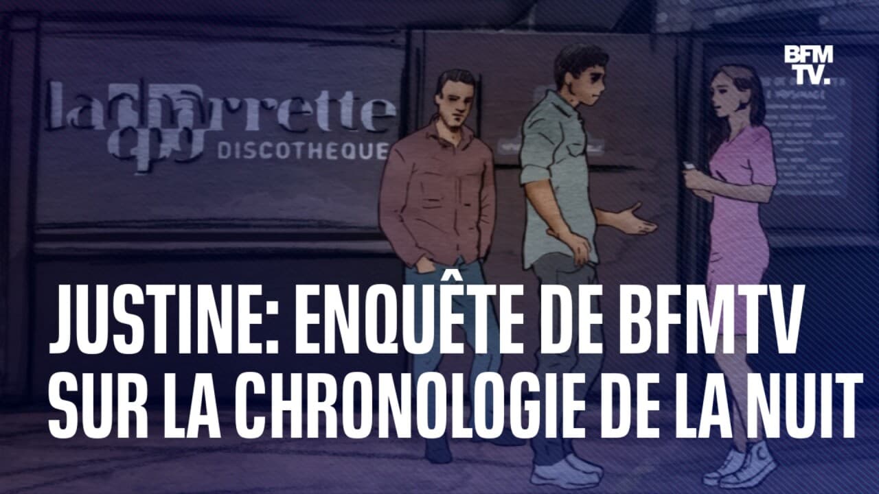 Meurtre de Justine enquête de BFMTV sur la chronologie des faits