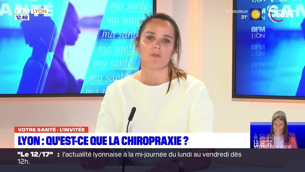 Votre Santé du mardi 18 juin 2024 Lyon qu est ce que la chiropraxie