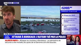 Attaque au couteau à Bordeaux: "Quand ils sont arrivés, l'assaillant avait déjà pris la fuite" détaille Cyril Jeannin, secrétaire délégué de la zone Sud-Ouest du syndicat Unité SGP Police