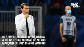 OL : "Avec les joueurs que Garcia a, ce n'est pas normal de ne pas marquer de but" charge Amoros