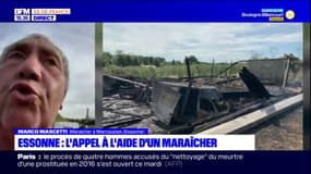 Essonne: "Je ne peux plus travailler aujourd'hui", un maraîcher lance un appel à l'aide après l'incendie de son hangar 