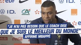 Equipe de France / PSG : "Je n'ai pas besoin que le coach dise que je suis le meilleur du monde" affirme Mbappé