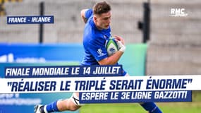 France - Irlande (U20) : "Réaliser le triplé serait énorme" avoue Le 3e ligne Gazzotti avant la finale
