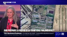 LE CHOIX D'ELSA - Que prépare la Russie à la frontière finlandaise ?