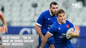 XV de France : "On va faire un Grand Chelem" prédit Moscato