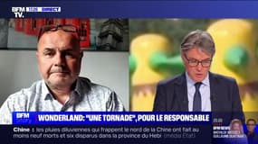 Story 3 : Wonderland, "une tornade", pour le responsable - 01/08