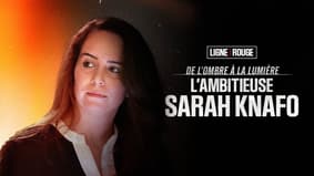 LIGNE ROUGE - De l'ombre à la lumière, l'ambitieuse Sarah Knafo