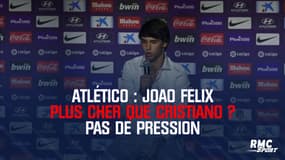 Atlético : Joao Felix plus cher que Cristiano Ronaldo ? Pas de pression pour le jeune talent