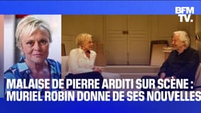 Malaise de Pierre Arditi sur scène: Muriel Robin donne de ses nouvelles sur BFMTV 