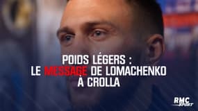  Poids légers : Le message de Lomachenko à Crolla 