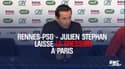 Rennes-PSG - Julien Stéphan laisse « la pression » à Paris 