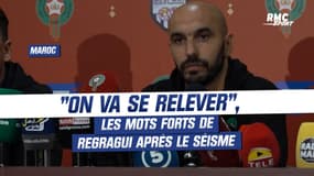 Maroc : "On va se relever", les mots forts de Regragui après le séisme