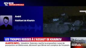 Guerre en Ukraine: "Il y a une cinquantaine de soldats russes", le témoignage d'un habitant de Kharkiv