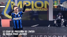 Mercato : Le coup de pression de l'Inter au Barça pour Lautaro