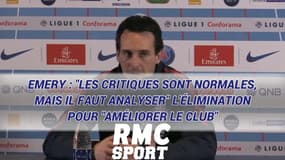 PSG - Emery : "Les critiques sont normales, mais il faut analyser" l'élimination pour "améliorer le club"