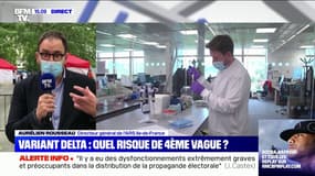 Aurélien Rousseau, directeur de l'ARS Ile-de-France: Face au variant Delta, "notre bataille, c'est celle de la vaccination"