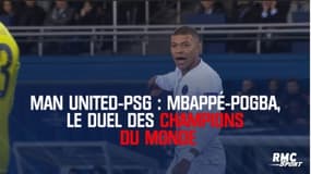 Man United-PSG – Pogba-Mbappé : Le duel des champions du monde