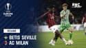 Résumé : Betis Séville - AC Milan (1-1) - Ligue Europa