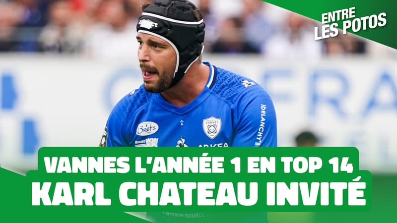 Top 14 : Vannes peut-il aller chercher son maintien ? L'avis de Karl Chateau, 3e ligne du RC Vannes (Entre les potos)