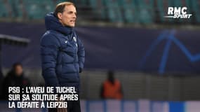 PSG : L'aveu de Tuchel sur sa solitude après la défaite à Leipzig
