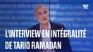  L'interview de Tariq Ramadan en intégralité 