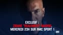 Exclusif: Zidane, ‘’Realement’’ Madrid