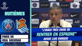 PSG - Real Sociedad : "J'avais très envie de rentrer en Espagne" avoue Luis Enrique 