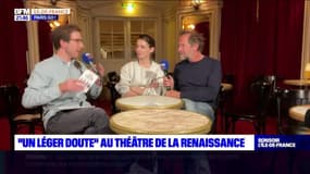 Paris Go du vendredi 17 novembre - "Un léger doute" au Théâtre de la Renaissance