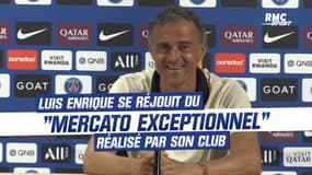PSG : Luis Enrique se réjouit du "mercato exceptionnel" réalisé par son club