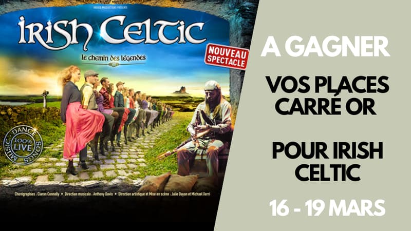 Tentez de gagner vos places carré or pour Irish Celtic du 16 au 19 mars