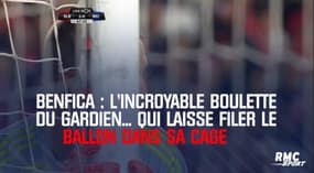 Benfica : L’incroyable boulette du gardien... qui laisse filer le ballon dans sa cage 