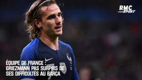 Équipe de France : Griezmann pas surpris de ses difficultés au Barça