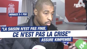 Monaco 3-1 PSG : "Ce n’est pas la crise, la saison n’est pas finie" assure Kimpembé