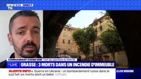 Incendie mortel à Grasse: "Il n'y avait pas de déficit d'effectif de sapeurs-pompiers" selon le commandant Xavier Wiik, chef des opérations du Sdis 06