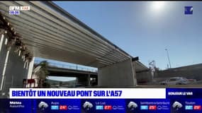 Toulon: bientôt un nouveau pont sur l'A57