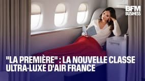 "La Première": la nouvelle classe ultra-luxe d'Air France