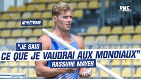 Athlétisme : "Je sais ce que je vaudrai aux Mondiaux" rassure Mayer