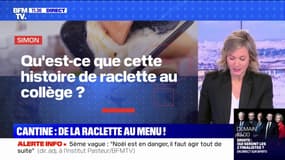 Qu'est-ce que cette histoire de raclette au collège ? - BFMTV répond à vos questions