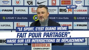 Lens : "Le sport, c'est quand même fait pour partager", Haise sur les interdictions de déplacement des supporters
