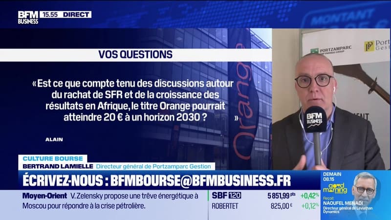 Culture Bourse : « Est ce que compte tenu des discussions autour du rachat de SFR et de la croissance des résultats en Afrique, le titre Orange pourrait atteindre 20 ¬ à un horizon 2030 ? », par Julie Cohen-Heurton - 30/03