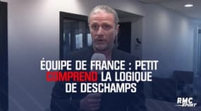 Equipe de France : Petit comprend la logique et les choix de Deschamps 