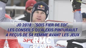 JO 2018 : "Sois fier de toi", les conseils qu'Alexis Pinturault a reçus de sa femme avant les Jeux