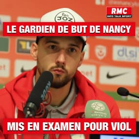 Le gardien de but de Nancy mis en examen pour viol