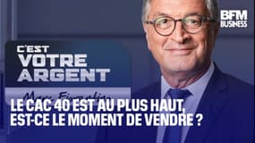  Le CAC 40 est au plus haut, est-ce le moment de vendre ? 