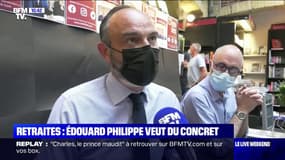 Retraites: Édouard Philippe "extrêmement attaché à ce qu'on ne fasse pas semblant de faire une réforme"