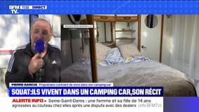 "Je ne veux pas passer un nouvel hiver dans mon camping-car": Pierre Garcia, dont le logement est squatté, témoigne