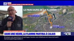 "Les animations vont se poursuivre toute la journée", après le passage de la flamme olympique à Calais