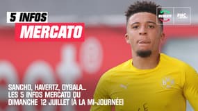Sancho, Havertz, Dybala... les 5 infos mercato du dimanche 12 juillet (à la mi-journée)