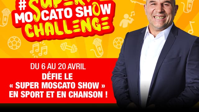 Le "Super Moscato Show Challenge" sur RMC